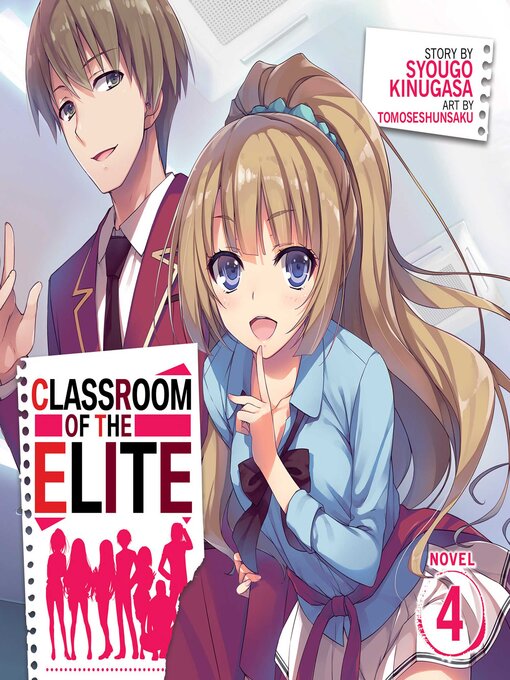 Title details for Classroom of the Elite, Volume 4 by Syougo Kinugasa - Available